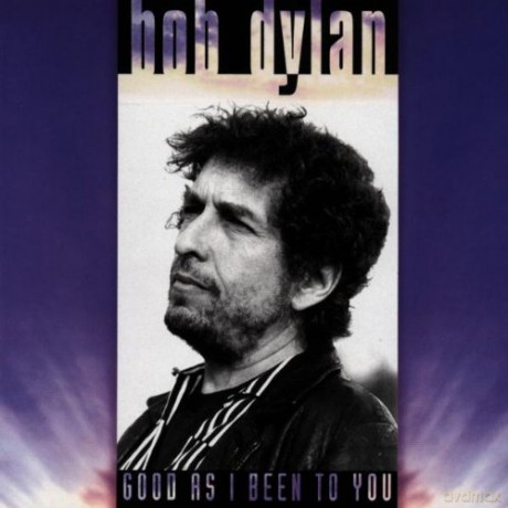 Bob Dylan: Good As I Been To You [CD]