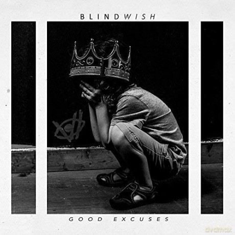 Blindwish: Good Excuses [CD]