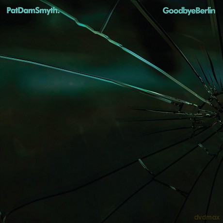 Pat Dam Smyth: Goodbye Berlin Ep [Winyl]