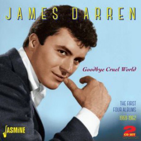 James Darren: Goodbye Cruel World - The First Four Albums 1959-1962 [2CD]