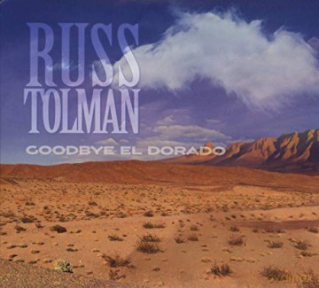 Russ Tolman: Goodbye El Dorado [2CD]