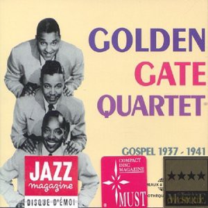 Golden Gate Quartet: Gospel 1937 - 1941 (Anthologie Officielle) [2CD]