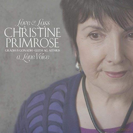 Christine Primrose: Gradh Is Gonadh - Guth Ag Aithris (Love And Loss - A Lone Voice) [CD]