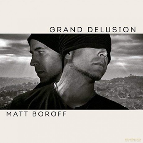 Matt Boroff: Grand Delusion [CD]