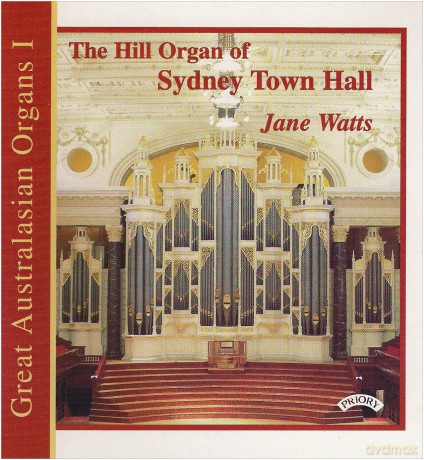 Jane Watts: Great Australasian Organs Vol 1 - The Hill Organ Of Sydney Town Hall [CD]