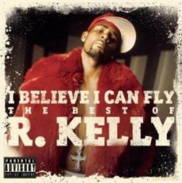R. Kelly: I Believe I Can Fly: The Best of R.Kelly [CD]