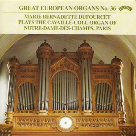 Marie - Bernadette Dufourcet: Great European Organs No.36: Notre Dame Des Champs. Paris [CD]
