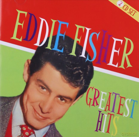 Eddie Fisher: Greatest Hits [2CD]