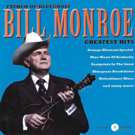 Bill Monroe: Greatest Hits [CD]