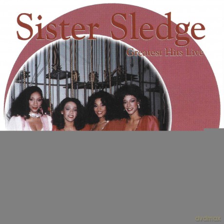 Sister Sledge: Greatest Hits Live [CD]