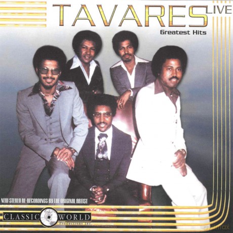Tavares: Greatest Hits Live [CD]