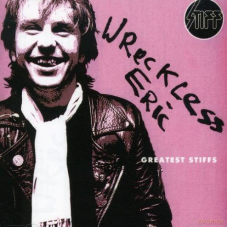 Wreckless Eric: Greatest Stiff [CD]