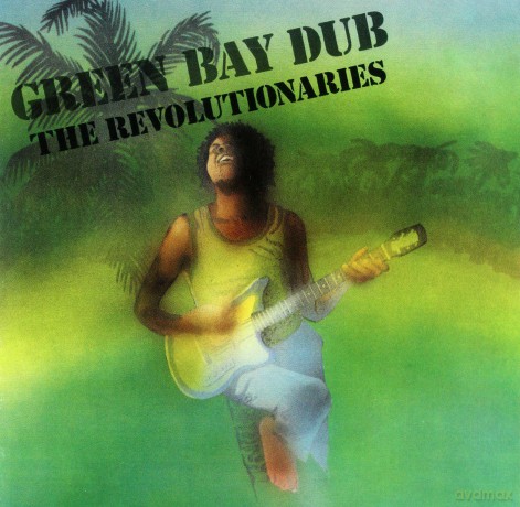 Revolutionaries: Green Bay Dub [CD]