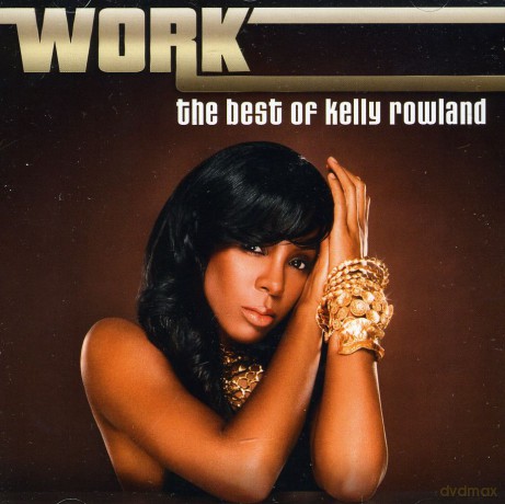 Kelly Rowland: Work - The Best Of [CD]