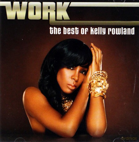 Kelly Rowland: Work - The Best Of [CD]
