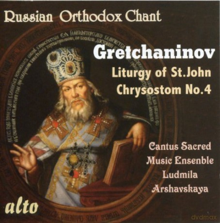 Cantus Sacred Ensemble Moscow: Gretchaninov: Liturgy No.4 [CD]