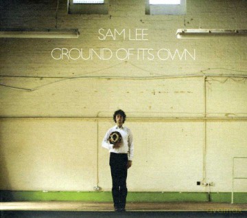 Sam Lee: Ground Of Its Own [CD]