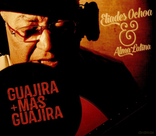 Ochoa.Eliades: Guajira Mas Guajira [CD]