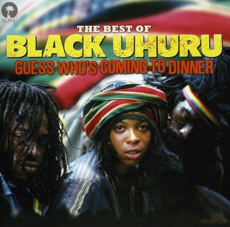 Black Uhuru: Guess WhoS Coming To Dinner [CD]