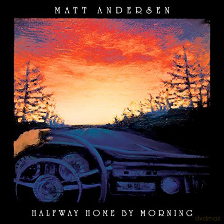 Matt Andersen: Halfway Home By Morning [CD]