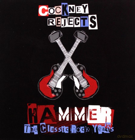 Cockney Rejects: Hammer - The Classic Rock Years [4CD]