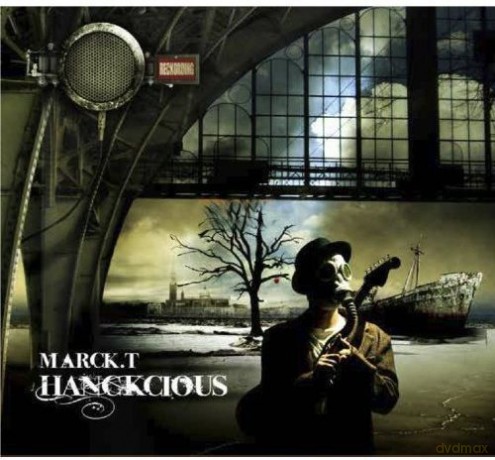 Marck T: Hanckcious [CD]