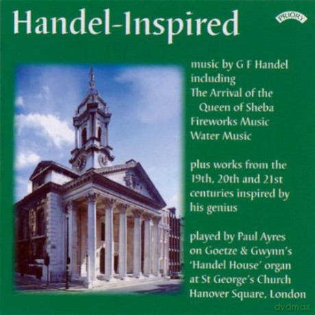 Paul Ayres: Handel - Inspired - The Organ Of St.Georges Church. Hanover Square. London [CD]