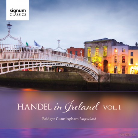 Bridget Cunningham: Handel In Ireland - Vol 1 [CD]