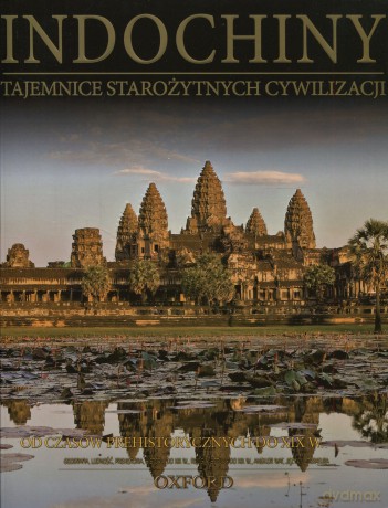 Tajemnice starożytnych cywilizacji 40: Indochiny - Od czasów prehistorycznych do XIX wieku [DVD]+[książka]
