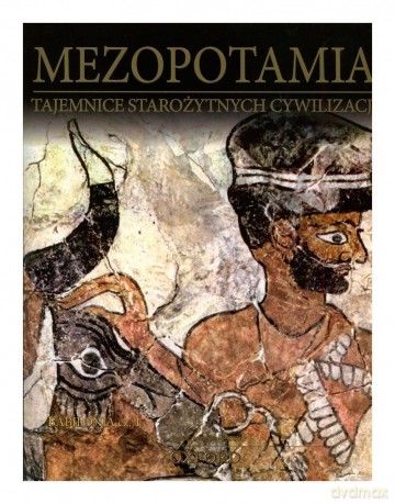 Tajemnice starożytnych cywilizacji 43: Mezopotamia - Babilonia cz. 1 [DVD]+[książka]