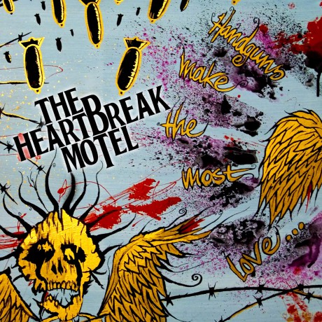 Heartbreak Motel: Handguns Make The Most Love [CD]