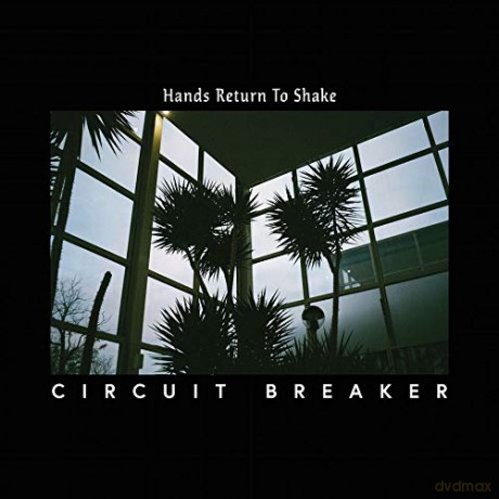 Circuit Breaker: Hands Return To Shake [Winyl]