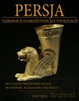 Tajemnice starożytnych cywilizacji 47: Persja - Od czasów prehistorycznych do podboju Aleksandra Wielkiego [DVD]+[książka]