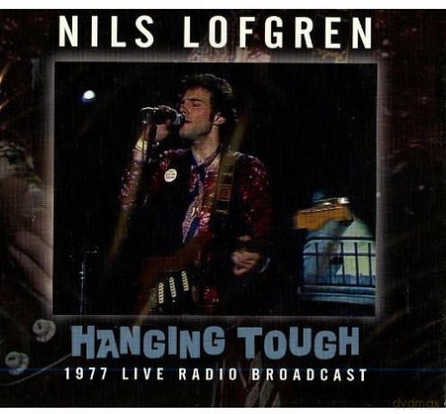 Nils Lofgren: Hanging Tough - 1977 Live Radio Broadcast [CD]