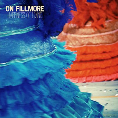 On Fillmore: Happiness Of Living [CD]