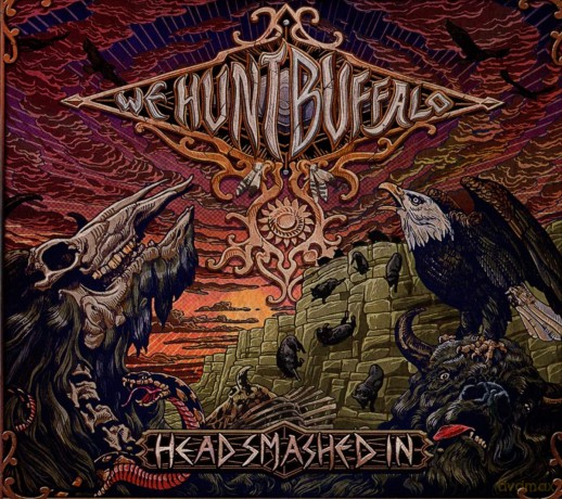 We Hunt Buffalo: Head Smashed In [CD]