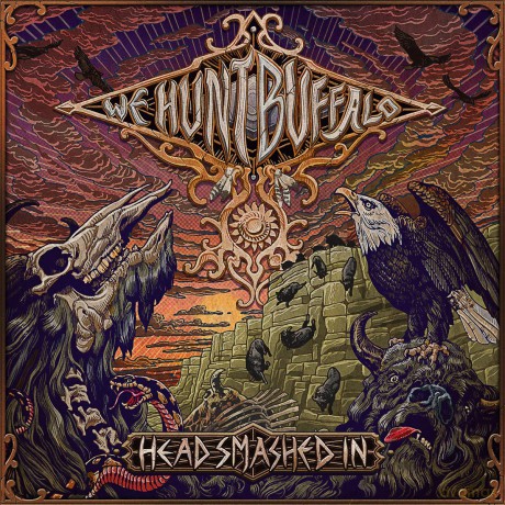 We Hunt Buffalo: Head Smashed In [Winyl]