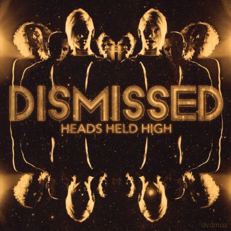 Dismissed: Heads Held High [CD]