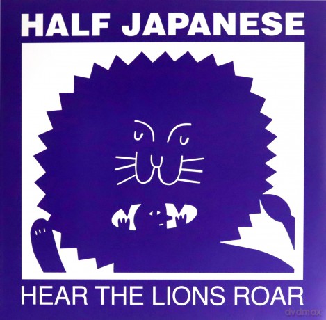 Half Japanese: Hear The Lions Roar [Winyl]