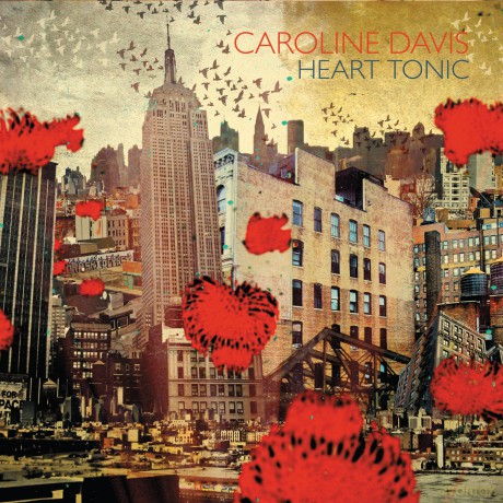 Caroline Davis: Heart Tonic [CD]
