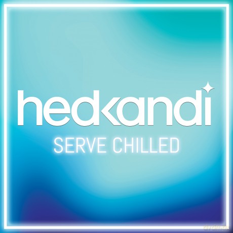 Hed Kandi - Serve Chilled [CD]