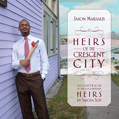 Jason Marsalis: Heirs Of The Crescent City [CD]