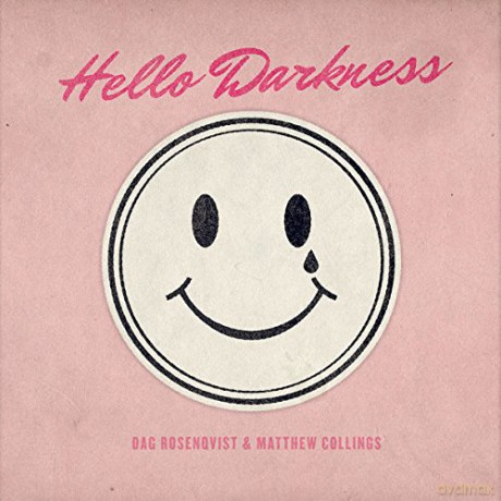 Dag Rosenqvist Matthew Collings: Hello Darkness [CD]