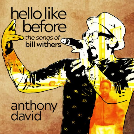 Anthony David: Hello Like Before: The Songs Of Bill Withers [CD]