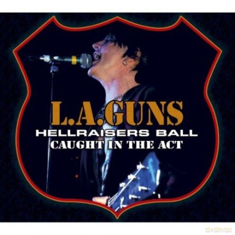 L.A. Guns: Hellraisers Ball Caught In The Act [CD]