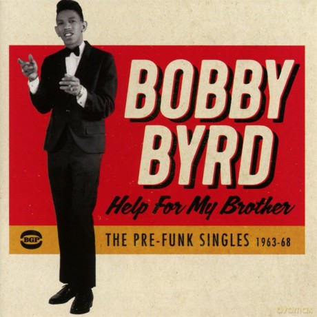 Bobby Byrd: Help For My Brother: The Pre-Funk Singles 1963-68 [CD]