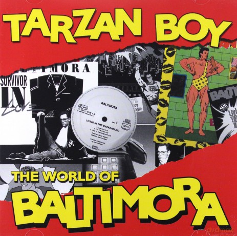 Baltimora: Tarzan Boy: The World Of Baltimora [CD]