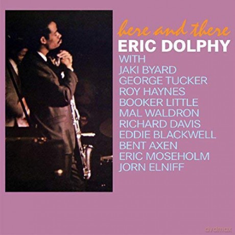 Eric Dolphy: Here And There [CD]