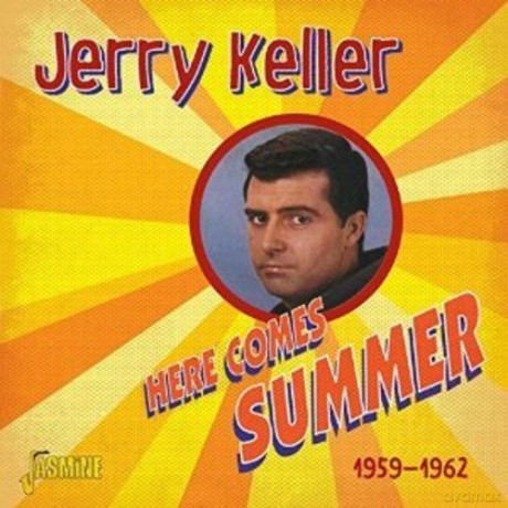 Jerry Keller: Here Comes Summer - 1959-1962 [CD]