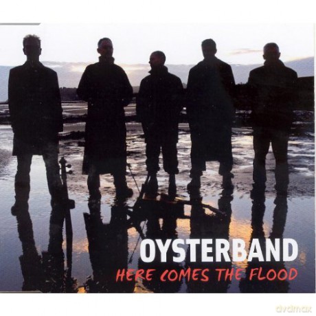 Oysterband: Here Comes The Flood [CD]
